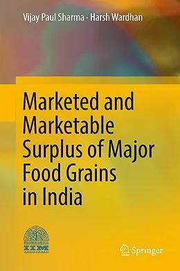 E-Book (pdf) Marketed and Marketable Surplus of Major Food Grains in India von Vijay Paul Sharma, Harsh Wardhan