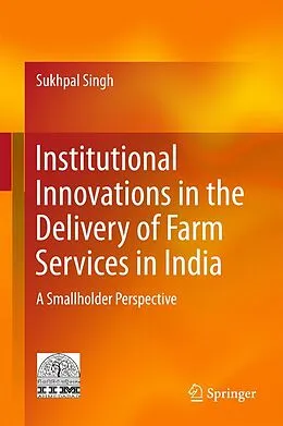 E-Book (pdf) Institutional Innovations in the Delivery of Farm Services in India von Sukhpal Singh