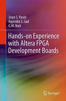 E-Book (pdf) Hands-on Experience with Altera FPGA Development Boards von Jivan S. Parab, Rajendra S. Gad, G. M. Naik
