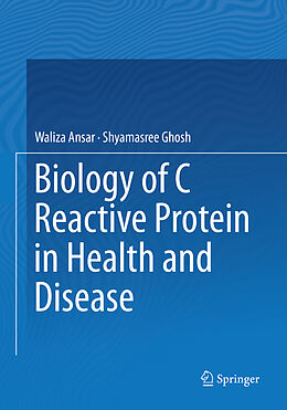 Couverture cartonnée Biology of C Reactive Protein in Health and Disease de Shyamasree Ghosh, Waliza Ansar