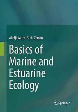 Couverture cartonnée Basics of Marine and Estuarine Ecology de Sufia Zaman, Abhijit Mitra