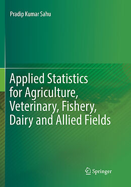 Couverture cartonnée Applied Statistics for Agriculture, Veterinary, Fishery, Dairy and Allied Fields de Pradip Kumar Sahu