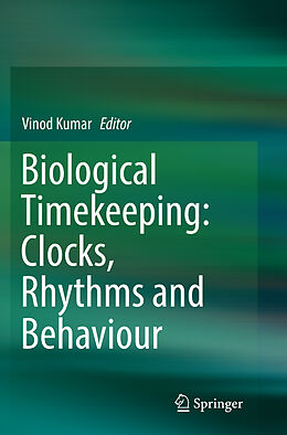 Couverture cartonnée Biological Timekeeping: Clocks, Rhythms and Behaviour de 