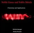 PDF Noble Gases and Noble Metals von Winford Necaise Morgan