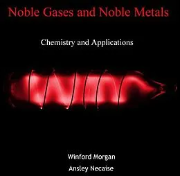 PDF Noble Gases and Noble Metals von Winford Necaise Morgan