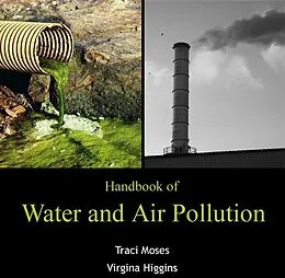 E-Book (pdf) Handbook of Water and Air Pollution von Traci Higgins Moses