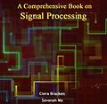 E-Book (pdf) Comprehensive Book on Signal Processing, A von Ciera Ma Bracken