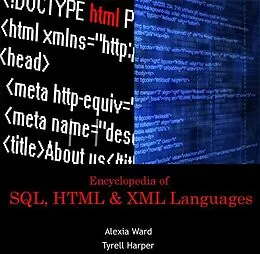 E-Book (pdf) Encyclopedia of SQL, HTML & XML Languages von Alexia Harper Ward