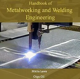 E-Book (pdf) Handbook of Metalworking and Welding Engineering von Nikita Gil Laws