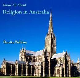 E-Book (pdf) Know All About Religion in Australia von Shanika Holliday