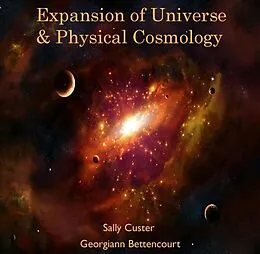 E-Book (pdf) Expansion of Universe & Physical Cosmology von Sally Bettencourt Custer