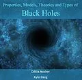 E-Book (pdf) Properties, Models, Theories and Types of Black Holes von Odilia Dang Mosher