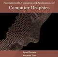 E-Book (pdf) Fundamentals, Concepts and Applications of Computer Graphics von Lynell Yates Soriano