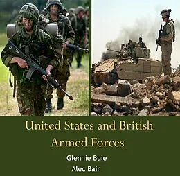 E-Book (pdf) United States and British Armed Forces von Glennie Bair Buie