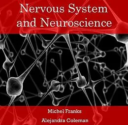 E-Book (pdf) Nervous System and Neuroscience von Michel Coleman Franks