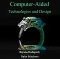 E-Book (pdf) Computer-Aided Technologies and Design von Bryana Schubert Hudspeth