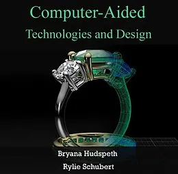 E-Book (pdf) Computer-Aided Technologies and Design von Bryana Schubert Hudspeth