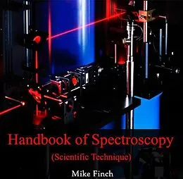 E-Book (pdf) Handbook of Spectroscopy (Scientific Technique) von Mike Finch