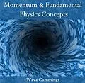 E-Book (pdf) Momentum & Fundamental Physics Concepts von Wava Cummings