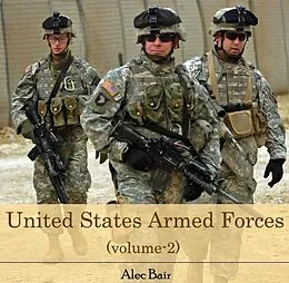 E-Book (pdf) United States Armed Forces (volume-2) von Alec Bair