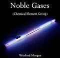 PDF Noble Gases (Chemical Element Group) von Winford Morgan