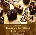 E-Book (pdf) All About Baking and Easy Baked Food Recipes von Rene Sherwood