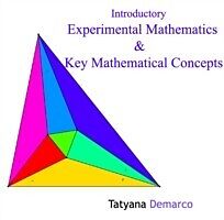 E-Book (pdf) Introductory Experimental Mathematics &amp; Key Mathematical Concepts von Tatyana Demarco