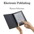 E-Book (pdf) Electronic Publishing von Kamron Ackerman