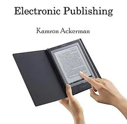E-Book (pdf) Electronic Publishing von Kamron Ackerman