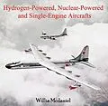E-Book (pdf) Hydrogen-Powered, Nuclear-Powered and Single-Engine Aircrafts von Willia Mcdaniel