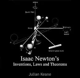 E-Book (pdf) Isaac Newton's Inventions, Laws and Theorems von Julian Keane