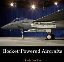 E-Book (pdf) Rocket-Powered Aircrafts von Gisele Fowlkes