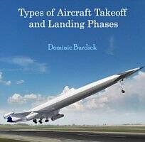 E-Book (pdf) Types of Aircraft Takeoff and Landing Phases von Dominic Burdick