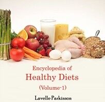 E-Book (pdf) Encyclopedia of Healthy Diets (Volume-1) von Lavelle Parkinson