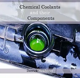E-Book (pdf) Chemical Coolants and their Components von Derrick Newberry