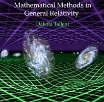E-Book (pdf) Mathematical Methods in General Relativity von Dakota Tallent