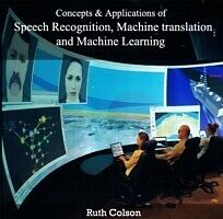 eBook (pdf) Concepts &amp; Applications of Speech Recognition, Machine translation and Machine Learning de Ruth Colson