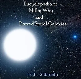 E-Book (pdf) Encyclopedia of Milky Way and Barred Spiral Galaxies von Hollis Gilbreath