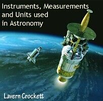 eBook (pdf) Instruments, Measurements and Units used in Astronomy de Lavern Crockett