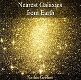 E-Book (pdf) Nearest Galaxies from Earth von Kathie Greiner