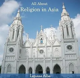 E-Book (pdf) All About Religion in Asia von Lajuana Alba