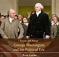 E-Book (pdf) Know All About George Washington and his Political Era von Roni Lanier