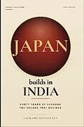E-Book (epub) Japan Builds in India von Saurabh Srivastava