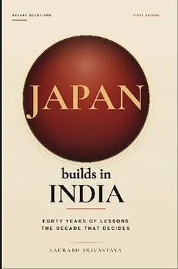 E-Book (epub) Japan Builds in India von Saurabh Srivastava