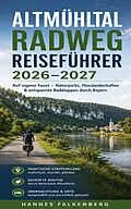E-Book (epub) Altmühltal Radweg Reiseführer 2026-2027 von Hannes Falkenberg