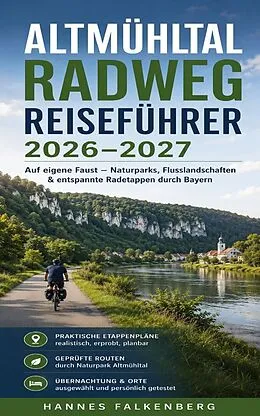 E-Book (epub) Altmühltal Radweg Reiseführer 2026-2027 von Hannes Falkenberg