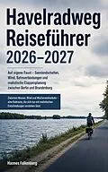 E-Book (epub) Havelradweg Reiseführer 2026-2027 von Hannes Falkenberg