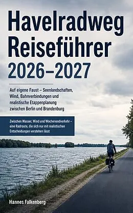 E-Book (epub) Havelradweg Reiseführer 2026-2027 von Hannes Falkenberg