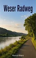E-Book (epub) Weser Radweg von Markus Ehlers