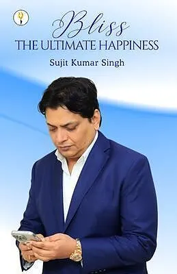 E-Book (epub) Bliss - The Ultimate happiness von Sujit Kumar Singh